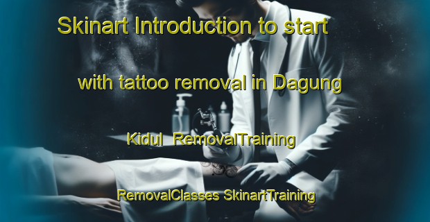 Skinart Introduction to start with tattoo removal in Dagung Kidul | #RemovalTraining #RemovalClasses #SkinartTraining-Indonesia