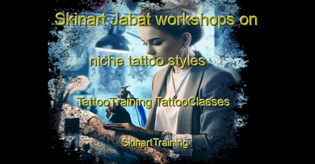 Skinart Jabat workshops on niche tattoo styles | #TattooTraining #TattooClasses #SkinartTraining-Indonesia