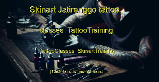 Skinart Jatirenggo tattoo classes | TattooTraining | TattooClasses | SkinartTraining-Indonesia