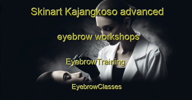 Skinart Kajangkoso advanced eyebrow workshops | EyebrowTraining | EyebrowClasses | SkinartTraining-Indonesia