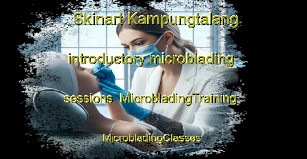Skinart Kampungtalang introductory microblading sessions | MicrobladingTraining | MicrobladingClasses | SkinartTraining-Indonesia