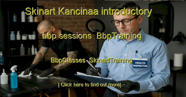 Skinart Kancinaa introductory bbp sessions | BbpTraining | BbpClasses | SkinartTraining-Indonesia