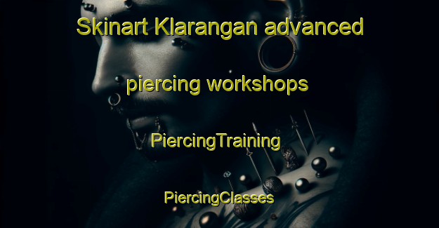 Skinart Klarangan advanced piercing workshops | #PiercingTraining #PiercingClasses #SkinartTraining-Indonesia