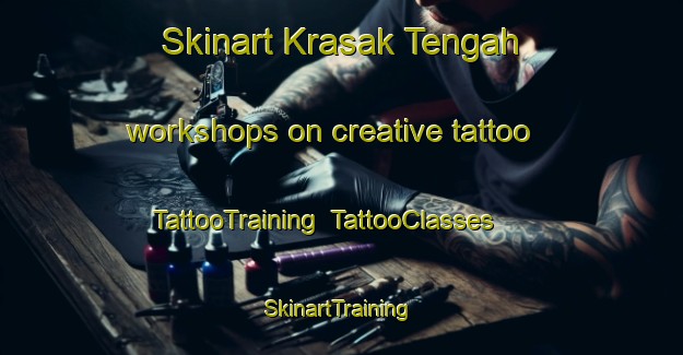 Skinart Krasak Tengah workshops on creative tattoo | TattooTraining | TattooClasses | SkinartTraining-Indonesia