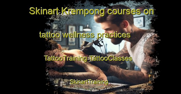 Skinart Krempong courses on tattoo wellness practices | #TattooTraining #TattooClasses #SkinartTraining-Indonesia