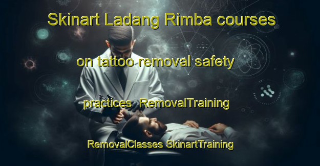 Skinart Ladang Rimba courses on tattoo removal safety practices | #RemovalTraining #RemovalClasses #SkinartTraining-Indonesia