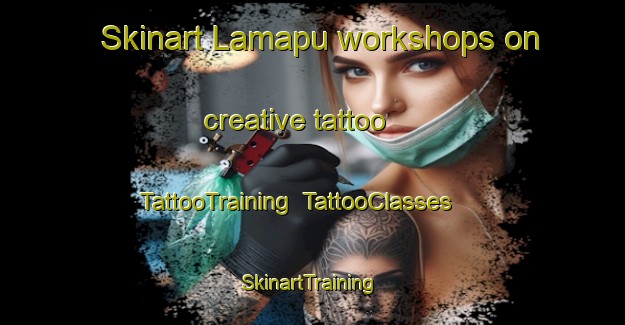 Skinart Lamapu workshops on creative tattoo | TattooTraining | TattooClasses | SkinartTraining-Indonesia