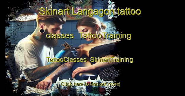 Skinart Langagon tattoo classes | TattooTraining | TattooClasses | SkinartTraining-Indonesia