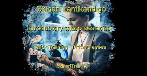 Skinart Lantikandigo introductory tattoo sessions | TattooTraining | TattooClasses | SkinartTraining-Indonesia