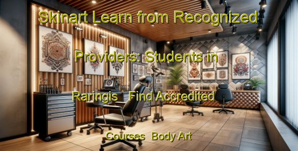 Skinart Learn from Recognized Providers: Students in Raringis - Find Accredited Courses | Body Art Qualification Authority | BAQA-Indonesia
