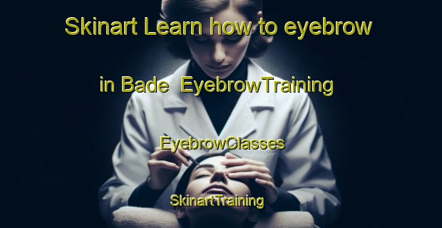 Skinart Learn how to eyebrow in Bade | EyebrowTraining | EyebrowClasses | SkinartTraining-Indonesia