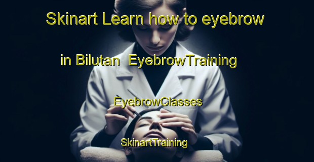 Skinart Learn how to eyebrow in Bilutan | EyebrowTraining | EyebrowClasses | SkinartTraining-Indonesia