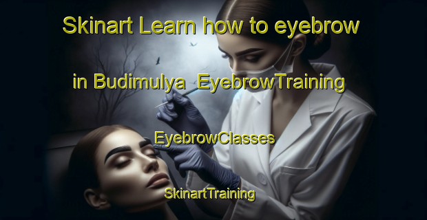 Skinart Learn how to eyebrow in Budimulya | EyebrowTraining | EyebrowClasses | SkinartTraining-Indonesia
