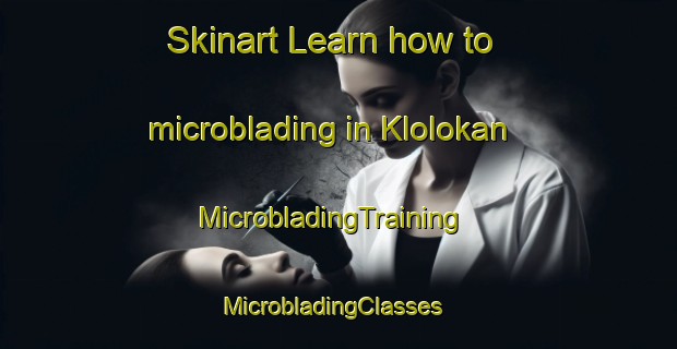 Skinart Learn how to microblading in Klolokan | MicrobladingTraining | MicrobladingClasses | SkinartTraining-Indonesia