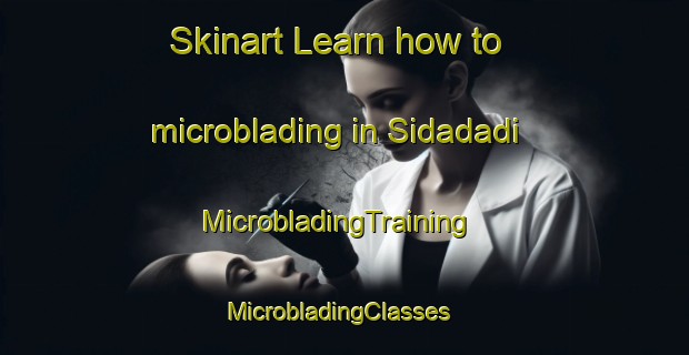Skinart Learn how to microblading in Sidadadi | MicrobladingTraining | MicrobladingClasses | SkinartTraining-Indonesia