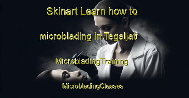 Skinart Learn how to microblading in Tegaljati | MicrobladingTraining | MicrobladingClasses | SkinartTraining-Indonesia