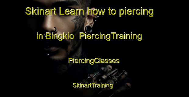 Skinart Learn how to piercing in Bingklo | #PiercingTraining #PiercingClasses #SkinartTraining-Indonesia