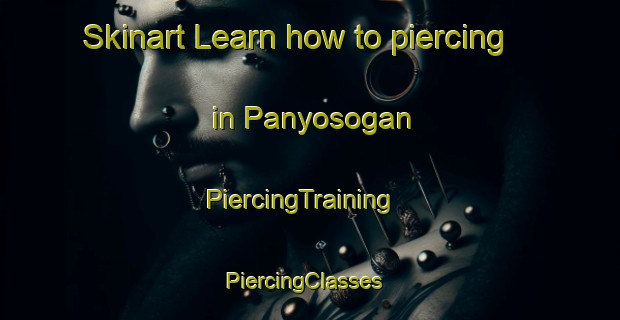 Skinart Learn how to piercing in Panyosogan | PiercingTraining | PiercingClasses | SkinartTraining-Indonesia