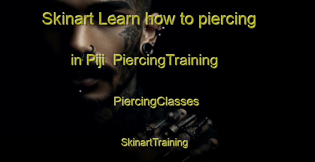 Skinart Learn how to piercing in Piji | #PiercingTraining #PiercingClasses #SkinartTraining-Indonesia