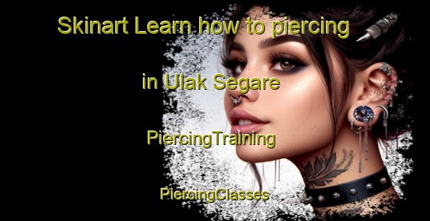 Skinart Learn how to piercing in Ulak Segare | #PiercingTraining #PiercingClasses #SkinartTraining-Indonesia