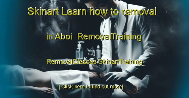 Skinart Learn how to removal in Aboi | #RemovalTraining #RemovalClasses #SkinartTraining-Indonesia