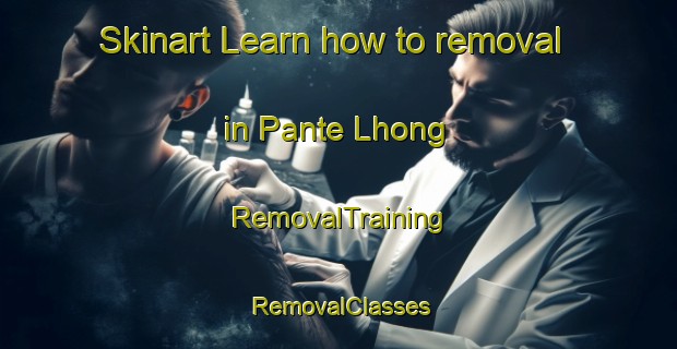 Skinart Learn how to removal in Pante Lhong | RemovalTraining | RemovalClasses | SkinartTraining-Indonesia