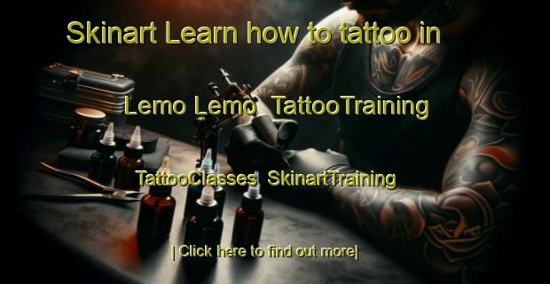 Skinart Learn how to tattoo in Lemo Lemo | TattooTraining | TattooClasses | SkinartTraining-Indonesia