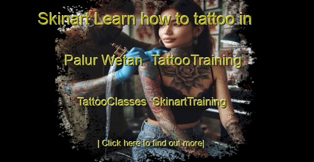 Skinart Learn how to tattoo in Palur Wetan | TattooTraining | TattooClasses | SkinartTraining-Indonesia
