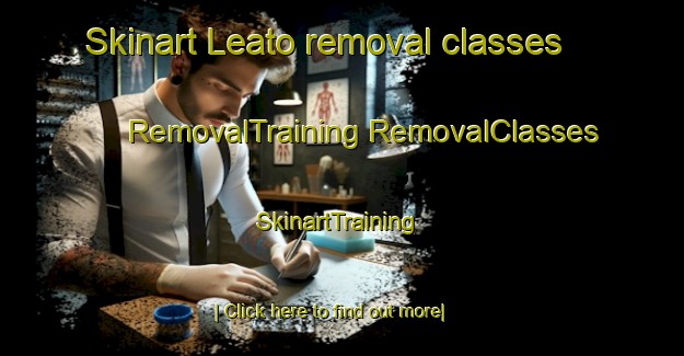 Skinart Leato removal classes | #RemovalTraining #RemovalClasses #SkinartTraining-Indonesia