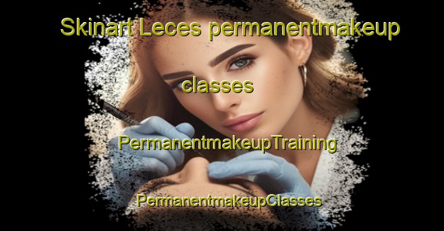 Skinart Leces permanentmakeup classes | PermanentmakeupTraining | PermanentmakeupClasses | SkinartTraining-Indonesia