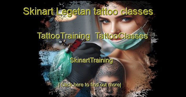 Skinart Legetan tattoo classes | TattooTraining | TattooClasses | SkinartTraining-Indonesia
