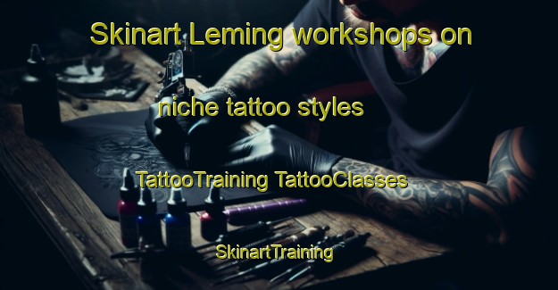 Skinart Leming workshops on niche tattoo styles | #TattooTraining #TattooClasses #SkinartTraining-Indonesia