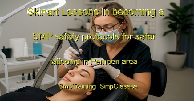Skinart Lessons in becoming a SMP safety protocols for safer tattooing in Pempen area | SmpTraining | SmpClasses | SkinartTraining-Indonesia