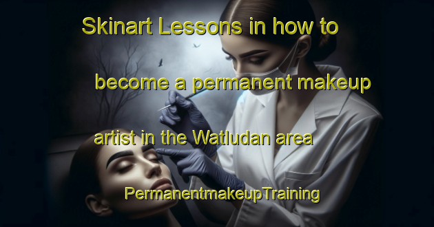 Skinart Lessons in how to become a permanent makeup artist in the Watludan area | PermanentmakeupTraining | PermanentmakeupClasses | SkinartTraining-Indonesia