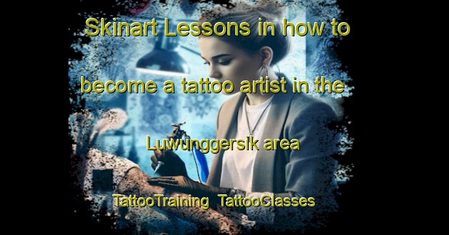 Skinart Lessons in how to become a tattoo artist in the Luwunggersik area | TattooTraining | TattooClasses | SkinartTraining-Indonesia