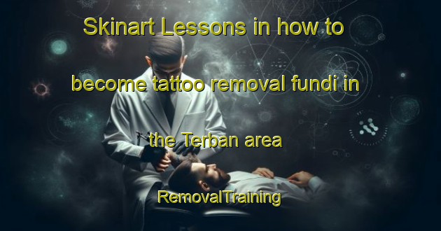 Skinart Lessons in how to become tattoo removal fundi in the Terban area | RemovalTraining | RemovalClasses | SkinartTraining-Indonesia