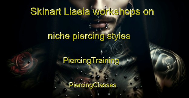 Skinart Liaela workshops on niche piercing styles | PiercingTraining | PiercingClasses | SkinartTraining-Indonesia