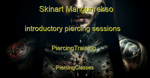 Skinart Mangunrekso introductory piercing sessions | #PiercingTraining #PiercingClasses #SkinartTraining-Indonesia