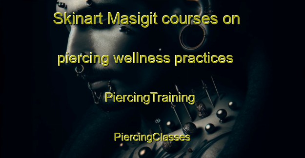 Skinart Masigit courses on piercing wellness practices | #PiercingTraining #PiercingClasses #SkinartTraining-Indonesia