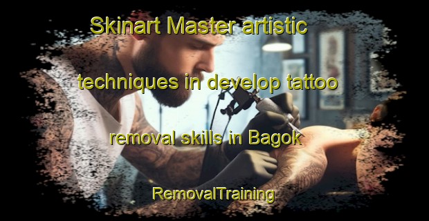 Skinart Master artistic techniques in develop tattoo removal skills in Bagok | RemovalTraining | RemovalClasses | SkinartTraining-Indonesia