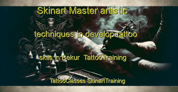 Skinart Master artistic techniques in develop tattoo skils in Bekur | #TattooTraining #TattooClasses #SkinartTraining-Indonesia