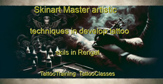 Skinart Master artistic techniques in develop tattoo skils in Rengat | TattooTraining | TattooClasses | SkinartTraining-Indonesia