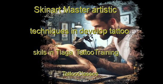 Skinart Master artistic techniques in develop tattoo skils in Tlaga | TattooTraining | TattooClasses | SkinartTraining-Indonesia