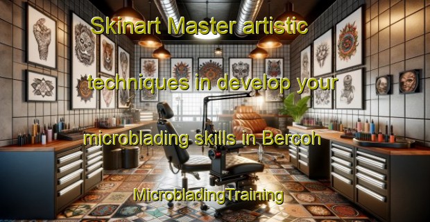 Skinart Master artistic techniques in develop your microblading skills in Bercoh | MicrobladingTraining | MicrobladingClasses | SkinartTraining-Indonesia