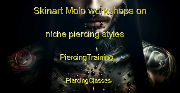 Skinart Molo workshops on niche piercing styles | PiercingTraining | PiercingClasses | SkinartTraining-Indonesia