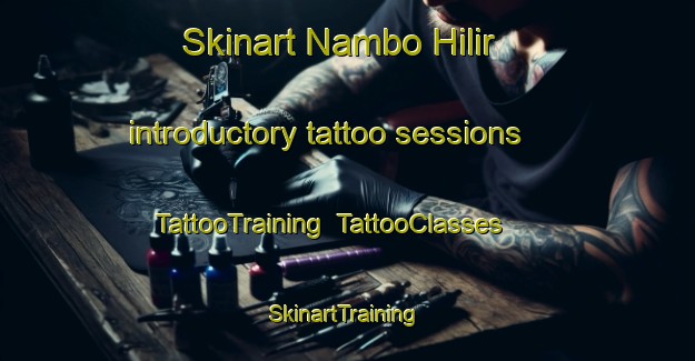 Skinart Nambo Hilir introductory tattoo sessions | TattooTraining | TattooClasses | SkinartTraining-Indonesia