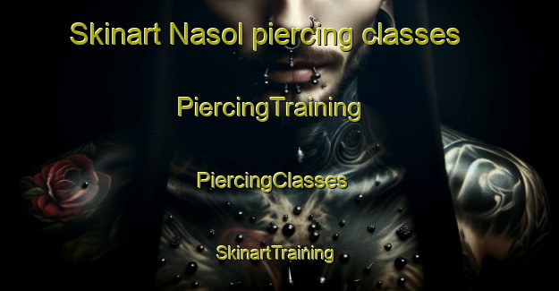 Skinart Nasol piercing classes | PiercingTraining | PiercingClasses | SkinartTraining-Indonesia