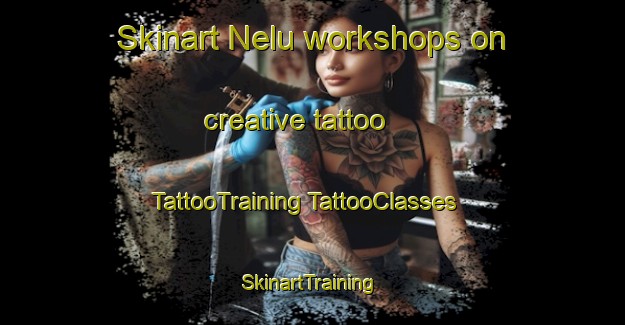 Skinart Nelu workshops on creative tattoo | #TattooTraining #TattooClasses #SkinartTraining-Indonesia