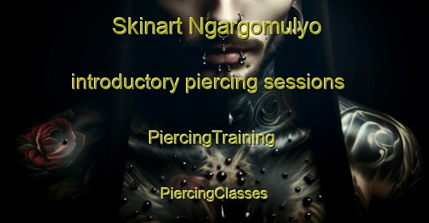 Skinart Ngargomulyo introductory piercing sessions | #PiercingTraining #PiercingClasses #SkinartTraining-Indonesia