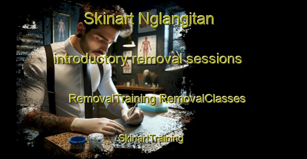 Skinart Nglangitan introductory removal sessions | #RemovalTraining #RemovalClasses #SkinartTraining-Indonesia